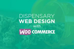 WooCommerce Dispensary Web Design